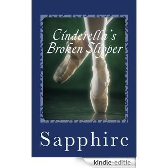 Cinderella's Broken Slipper (The Princesses Book 1) (English Edition) [Kindle-editie]