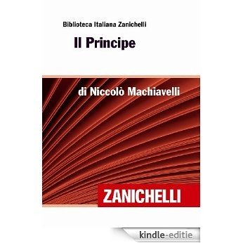 Il Principe (Biblioteca Italiana Zanichelli) (Italian Edition) [Kindle-editie]