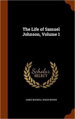 The Life of Samuel Johnson, Volume 1
