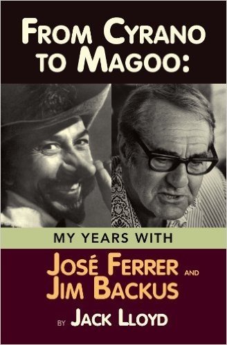 FROM CYRANO TO MAGOO: MY YEARS WITH JOSÉ FERRER AND JIM BACKUS (English Edition)