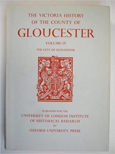 indir A History of the County of Gloucester: The City of Gloucester Vol 4 (Victoria County History): Volume IV: The City of Gloucester