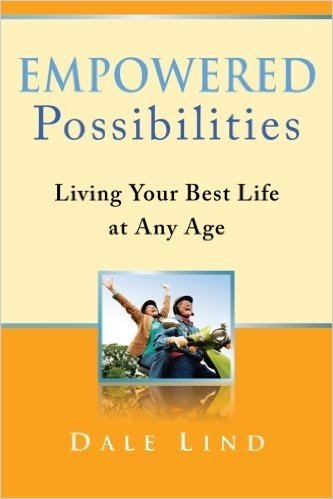 Empowered Possibilities: Living Your Best Life at Any Age