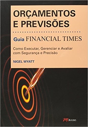 Orcamentos E Previsoes - Guia Financial Times
