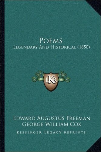 Poems: Legendary and Historical (1850)