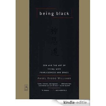 Being Black: Zen and the Art of Living with Fearlessness and Grace (Compass) [Kindle-editie]