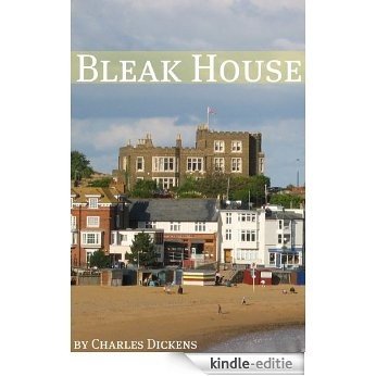 Bleak House (Annotated with Charles Dickens biography, plot summary, character analysis and more) (English Edition) [Kindle-editie]