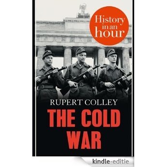 The Cold War: History in an Hour [Kindle-editie]