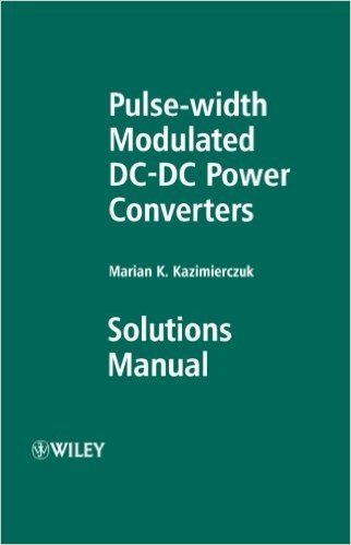 Pulse-Width Modulated DC-DC Power Converters: Solutions Manual baixar