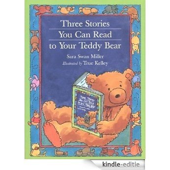 Three Stories You Can Read to Your Teddy Bear [Kindle-editie]