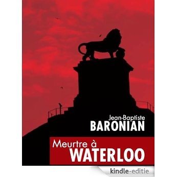 Meurtre à Waterloo (French Edition) [Kindle-editie]