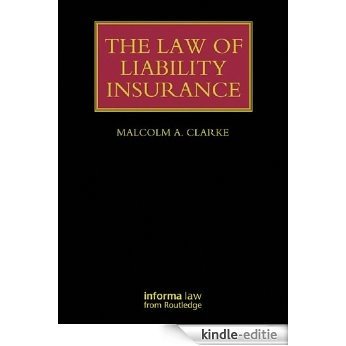 The Law of Liability Insurance (Lloyd's Insurance Law Library) [Kindle-editie]