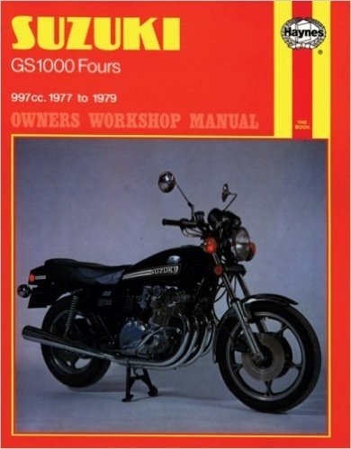 Suzuki Gs1000 Fours Owners Workshop Manual No. 484: 997cc. 1977 to 1979