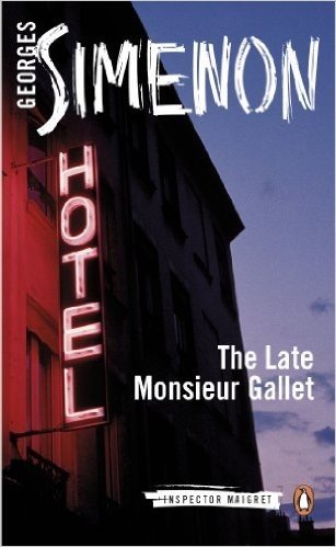 The Late Monsieur Gallet: Inspector Maigret #2