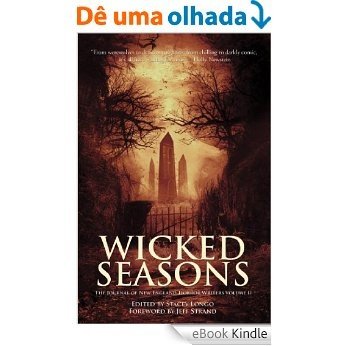 Wicked Seasons: The Journal of New England Horror Writers, Volume II (English Edition) [eBook Kindle]