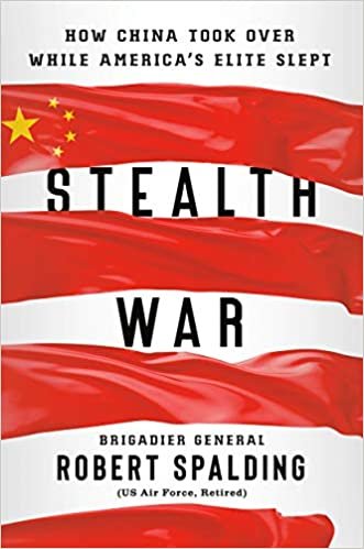 Stealth War: How China Took Over While America's Elite Slept