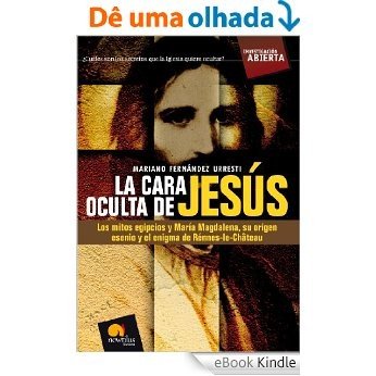 La cara oculta de Jesús [eBook Kindle]