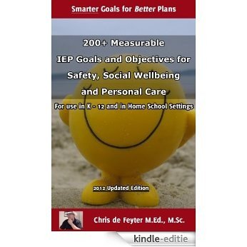 200+ Measurable IEP Goals and Objectives Safety, Social Wellbeing and Personal Care (Special Education SMART Goal Series Book 7) (English Edition) [Kindle-editie]