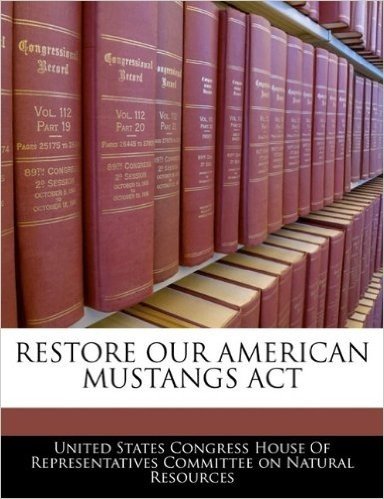 Restore Our American Mustangs ACT