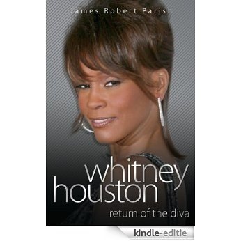 Whitney Houston: Return of the Diva [Kindle-editie] beoordelingen