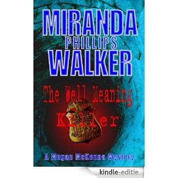 The Well Meaning Killer (A Megan McKenna Mystery Book 1) (English Edition) [Kindle-editie]
