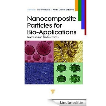 Nanocomposite Particles for Bio-Applications: Materials and Bio-Interfaces [Print Replica] [Kindle-editie]