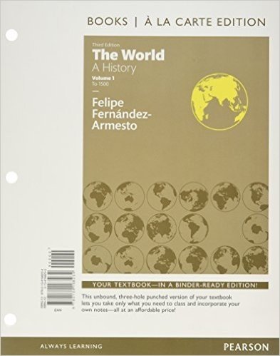 The World: A History, Volume 1, Books a la Carte Edition Plus Revel -- Access Card Package