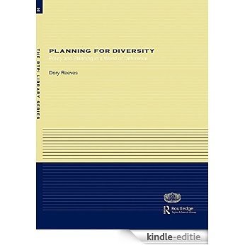 Planning for Diversity: Policy and Planning in a World of Difference (RTPI Library Series) [Kindle-editie]