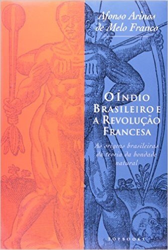 Indio Brasileiro E A Revolucao Francesa, O