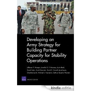 Developing an Army Strategy for Building Partner Capacity for Stability Operations [Kindle-editie]