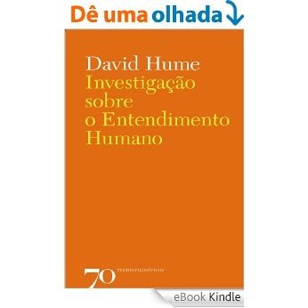Investigação Sobre o Entendimento Humano [eBook Kindle]
