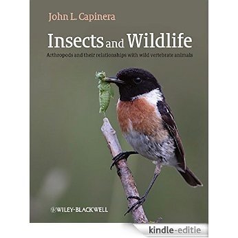 Insects and Wildlife: Arthropods and their Relationships with Wild Vertebrate Animals [Kindle-editie]