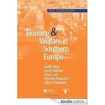 Housing and Welfare in Southern Europe (Real Estate Issues) [Kindle-editie]