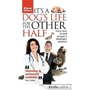 It's a Dog's Life for the Other Half (English Edition) [Kindle-editie]