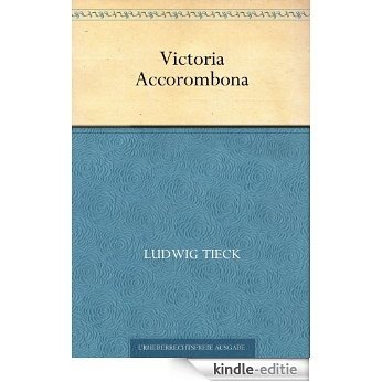 Victoria Accorombona (German Edition) [Kindle-editie]