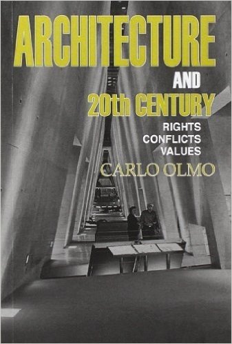 Architecture and 20th Century: Right, Conflicts, Values