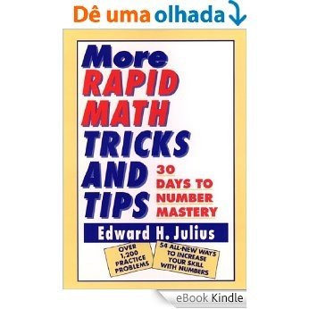 More Rapid Math: Tricks and Tips: 30 Days to Number Mastery [eBook Kindle]