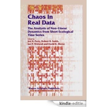 Chaos in Real Data: Analysis of Non-linear Dynamics from Short Ecological Time Series (Population and Community Biology Series) [Kindle-editie]