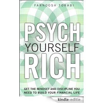 Psych Yourself Rich: Get the Mindset and Discipline You Need to Build Your Financial Life [Kindle-editie]