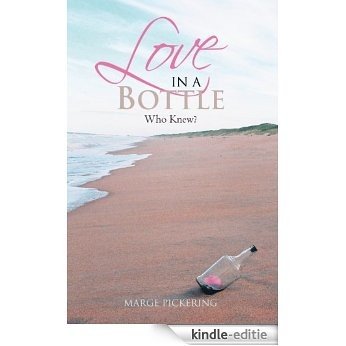Love In A Bottle: Who Knew? (English Edition) [Kindle-editie]