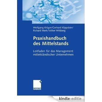 Praxishandbuch des Mittelstands: Leitfaden für das Management mittelständischer Unternehmen [Kindle-editie]
