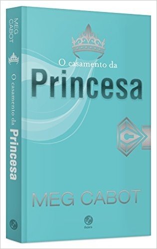 O Casamento da Princesa. O Diário da Princesa - Volume 11
