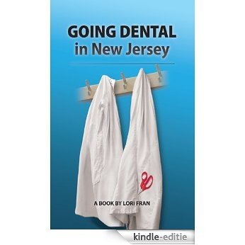 Going Dental in New Jersey (English Edition) [Kindle-editie]