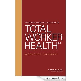 Promising and Best Practices in Total Worker Health: Workshop Summary [Kindle-editie]