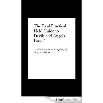 The Real Practical Field Guide to Devils and Angels Issue 2 ...a collection of letters, descriptions, tips, hints, and what not (English Edition) [Kindle-editie]