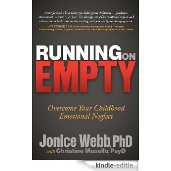 Running on Empty: Overcome Your Childhood Emotional Neglect [Kindle-editie]