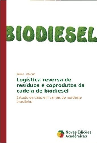 Logistica Reversa de Residuos E Coprodutos Da Cadeia de Biodiesel