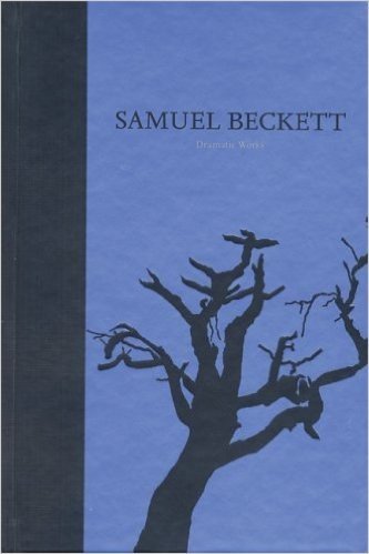 Samuel Beckett, Volume 3: Dramatic Works