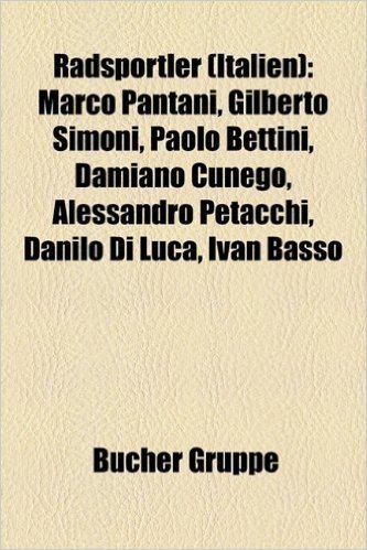 Radsportler (Italien): Marco Pantani, Gilberto Simoni, Damiano Cunego, Alessandro Petacchi, Paolo Bettini, Marco Velo, Danilo Di Luca