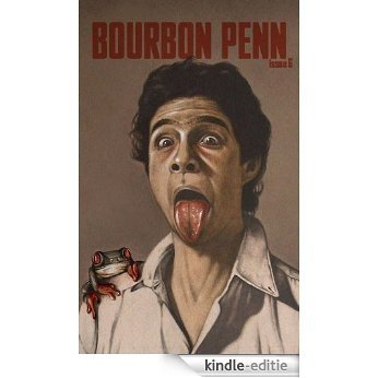 Bourbon Penn Issue 06 (English Edition) [Kindle-editie]