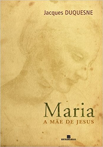 Maria. A Mae de Jesus